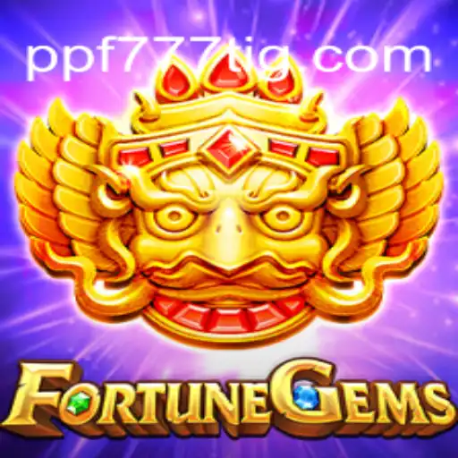 Descubra o Excitante Mundo de FortuneGems em PPF777.COM