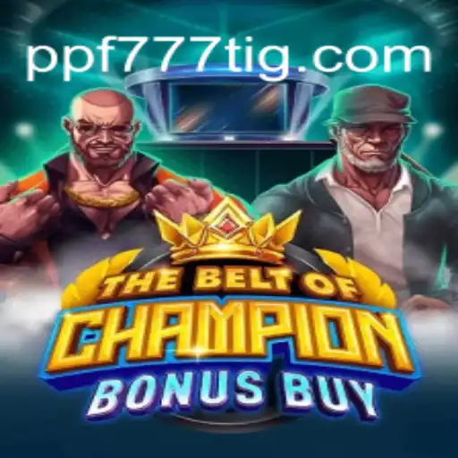 Descubra o Mundo Empolgante de TheBeltOfChampionBonusBuy